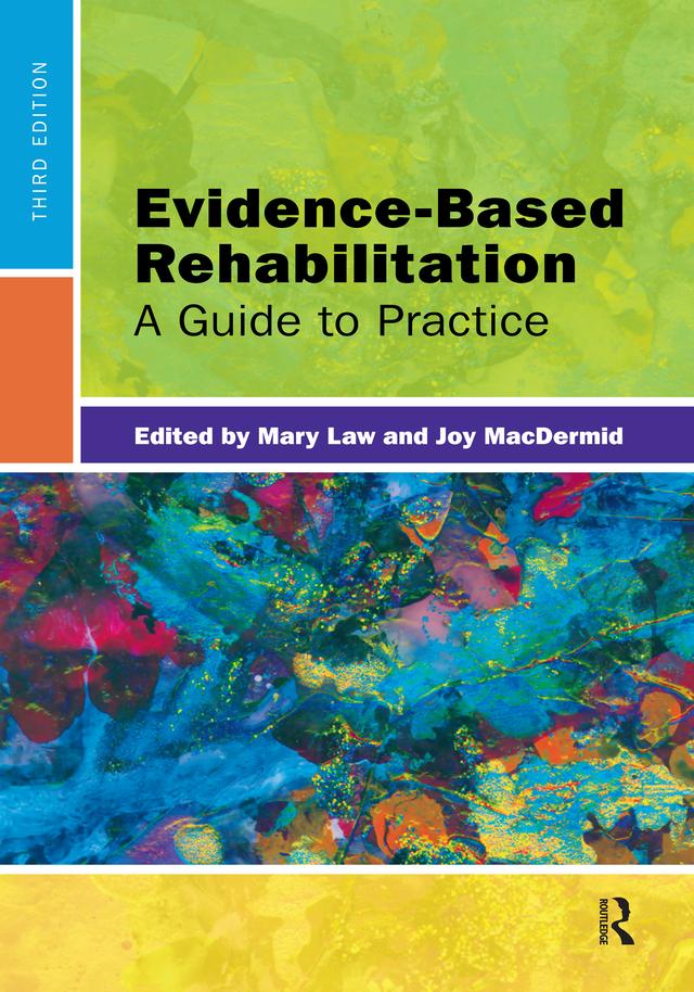 Evidence-Based Rehabilitation by Joy MacDermid, Mary Law