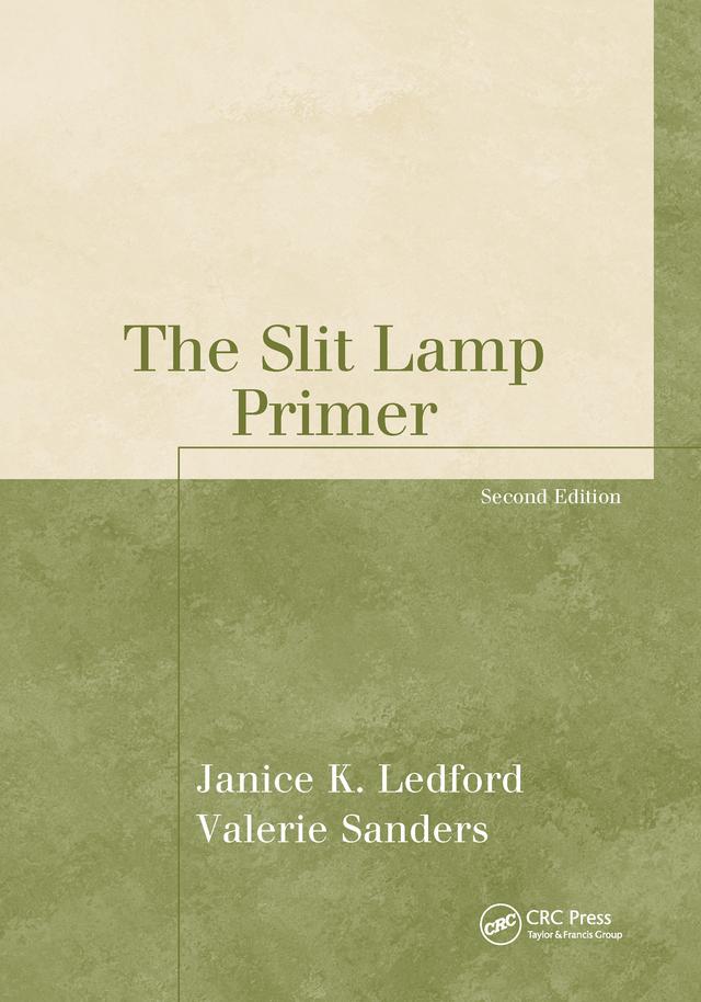 The Slit Lamp Primer by Janice K. Ledford