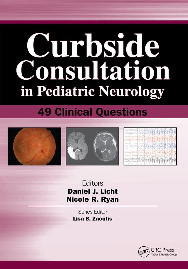 Curbside Consultation in Pediatric Neurology by Daniel Licht, Nicole Ryan