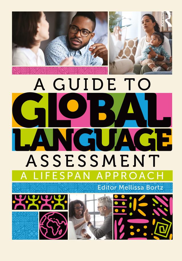 A Guide to Global Language Assessment by Mellissa Bortz