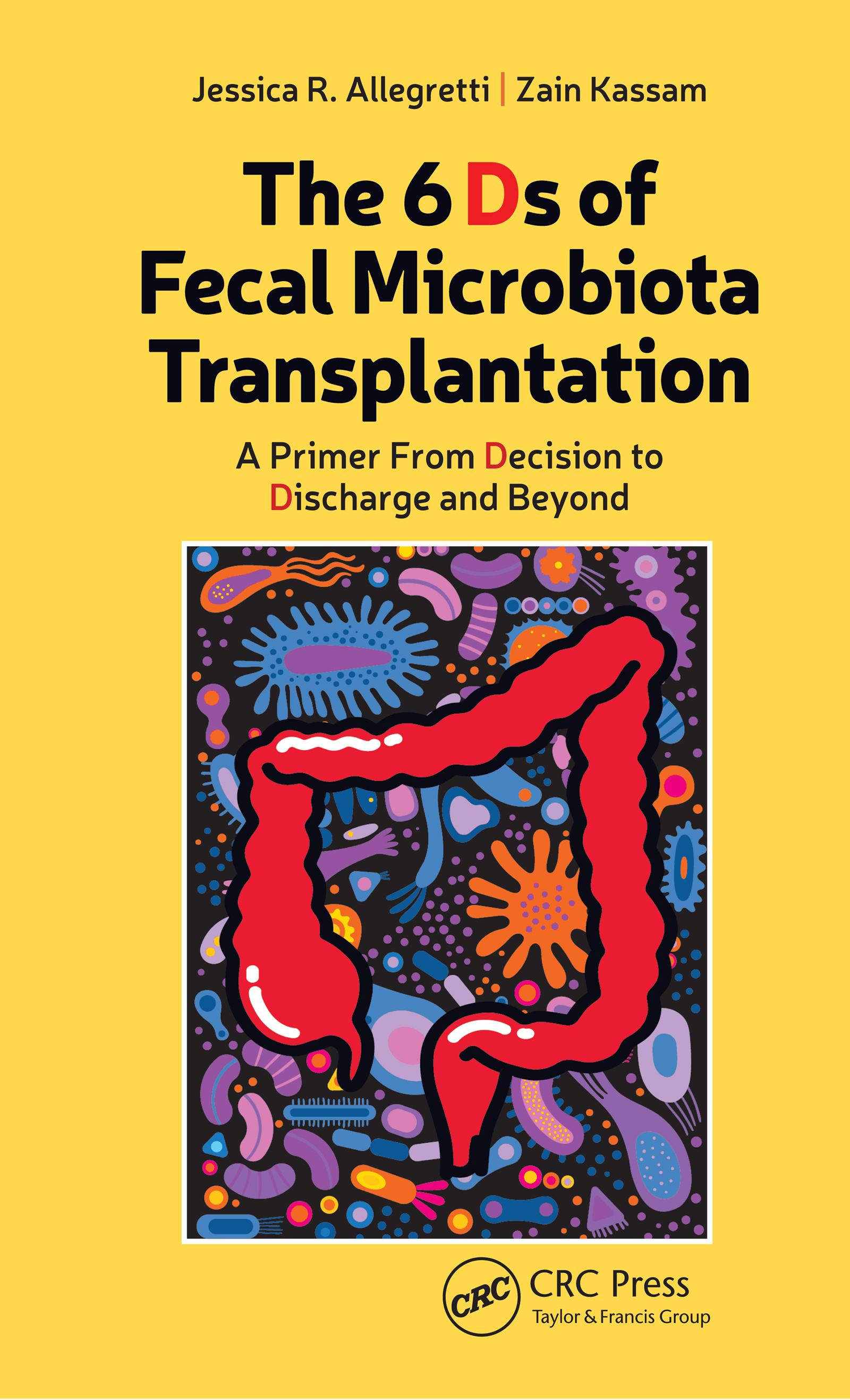 The 6 Ds of Fecal Microbiota Transplantation