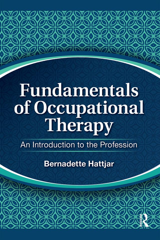 Fundamentals of Occupational Therapy by Bernadette Hattjar