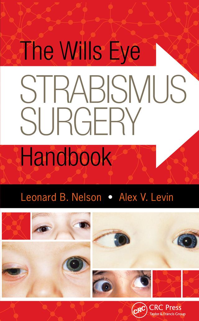 The Wills Eye Strabismus Surgery Handbook by Alex Levin, Leonard Nelson