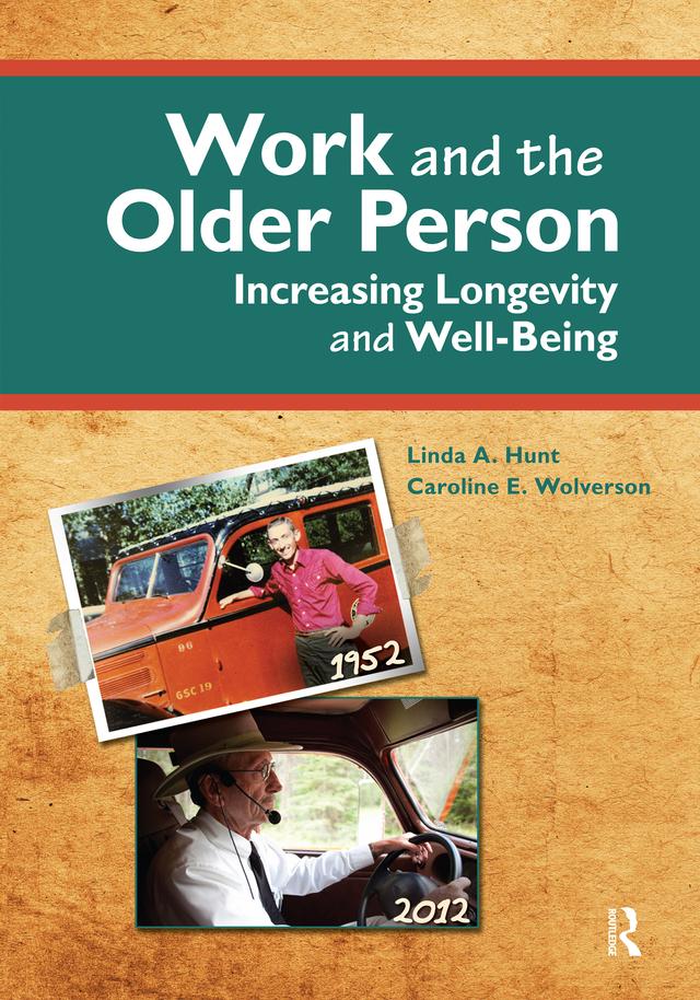 Work and the Older Person by Caroline Wolverson, Linda Hunt