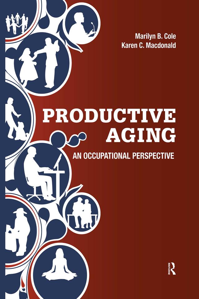 Productive Aging by Karen Crane Macdonald, Marilyn B. Cole