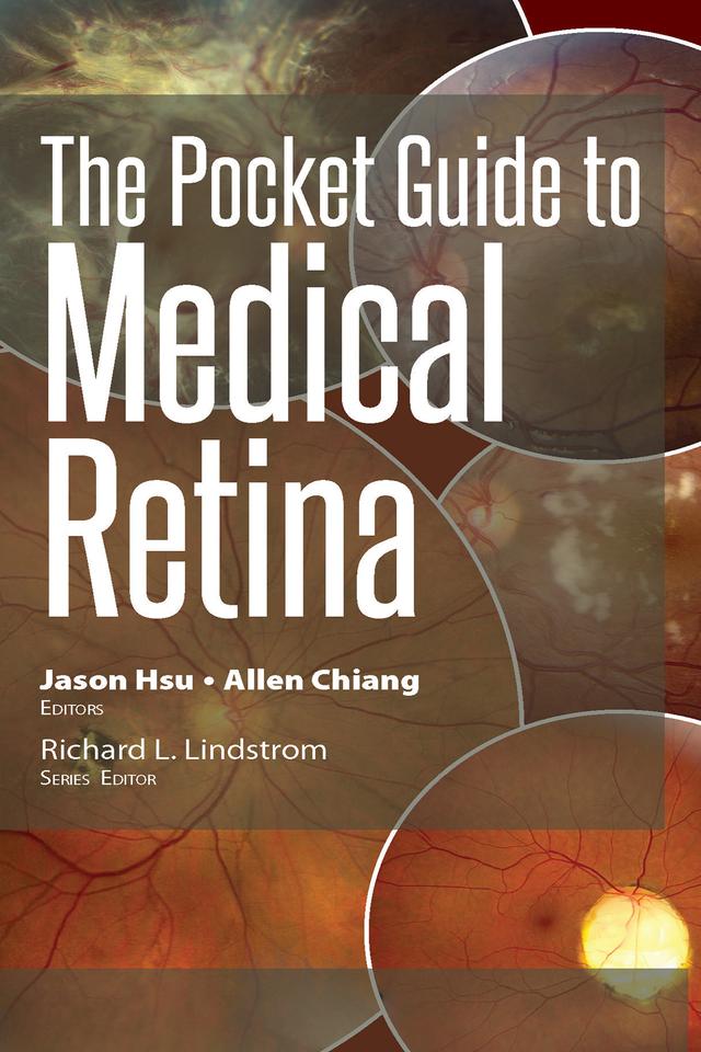 The Pocket Guide to Medical Retina by Allen Chiang, Jason Hsu