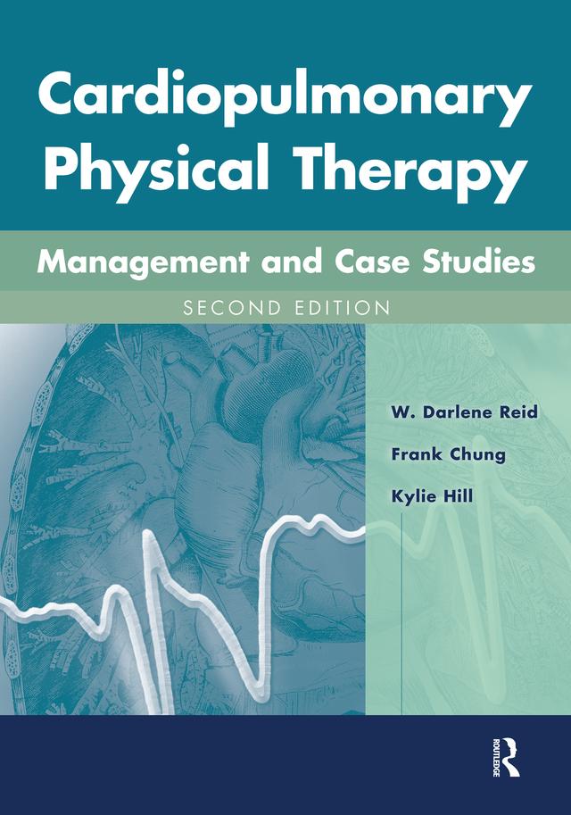 Cardiopulmonary Physical Therapy by Frank Chung, Kylie Hill, W. Darlene Reid