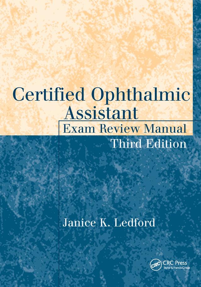 Certified Ophthalmic Assistant Exam Review Manual by Janice K. Ledford