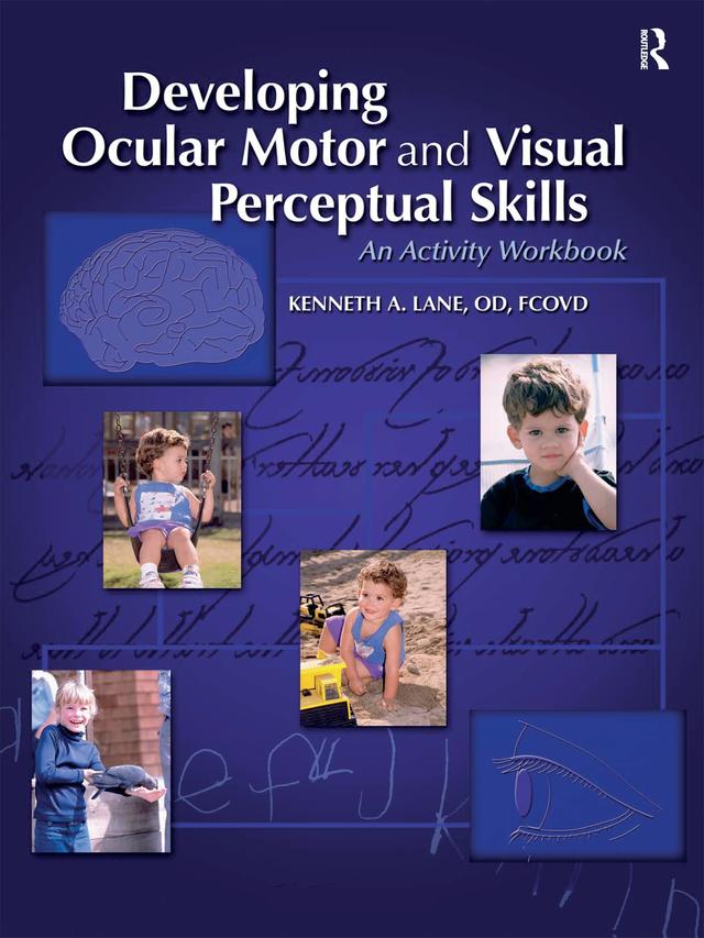 Developing Ocular Motor and Visual Perceptual Skills by Kenneth Lane