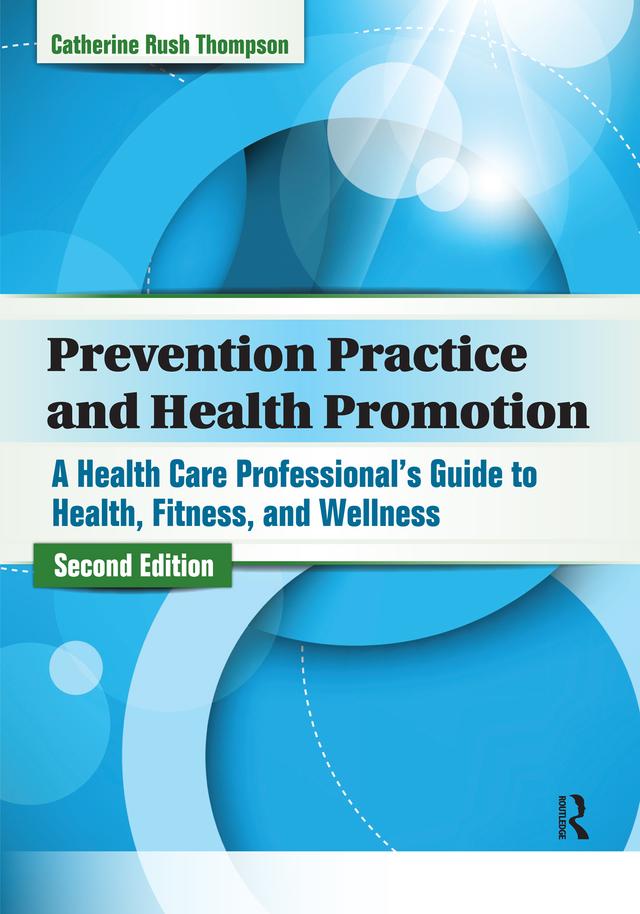 Prevention Practice and Health Promotion by Catherine Rush Thompson