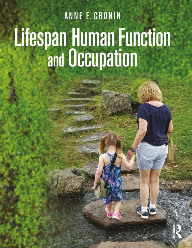 Lifespan Human Function and Occupation by Anne F. Cronin