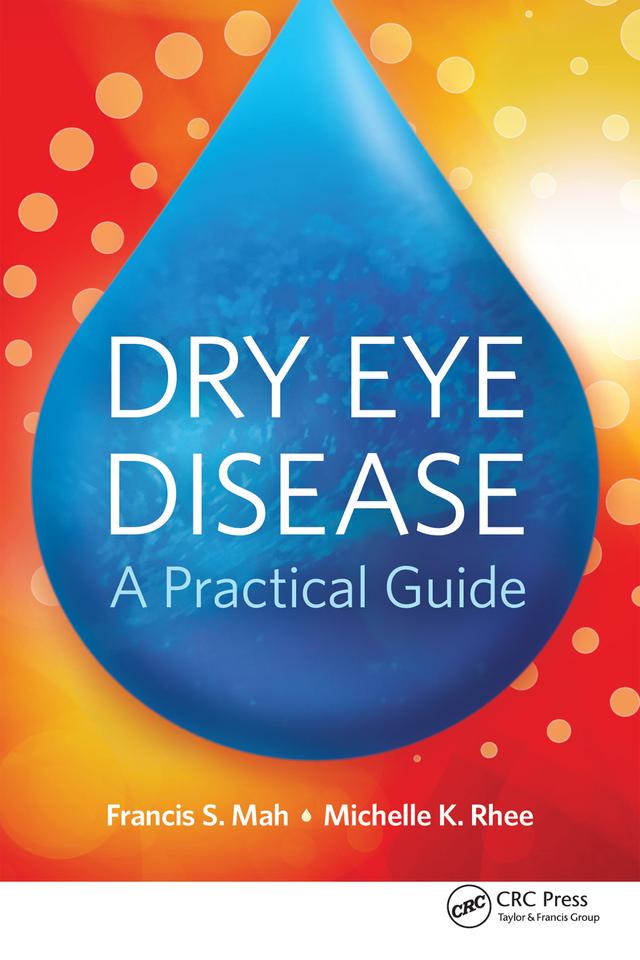 Dry Eye Disease by Francis Mah, Michelle Rhee