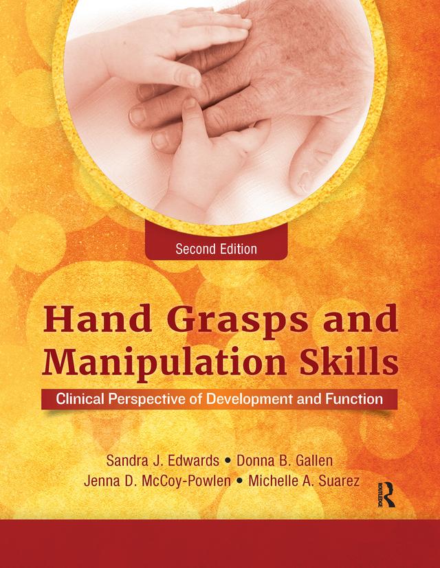 Hand Grasps and Manipulation Skills by Sandra J. Edwards