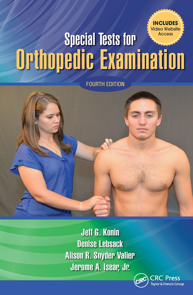Special Tests for Orthopedic Examination by Alison Valier, Denise Lebsack, Jeff G. Konin, Jerome A. Isear, Jr.