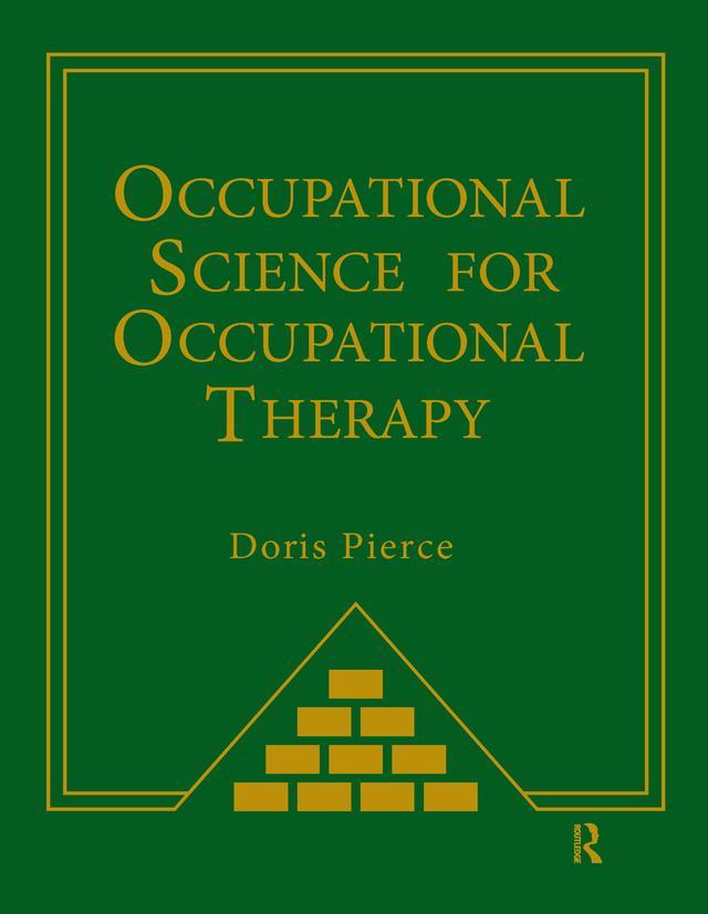Occupational Science for Occupational Therapy by Doris Pierce