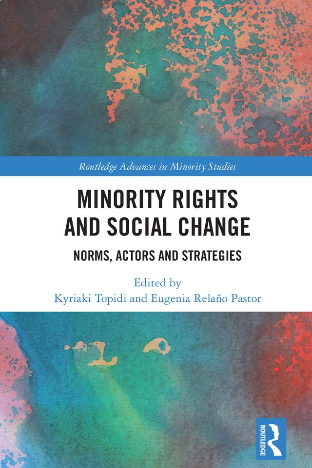 Minority Rights and Social Change by Eugenia Relaño Pastor, Kyriaki Topidi