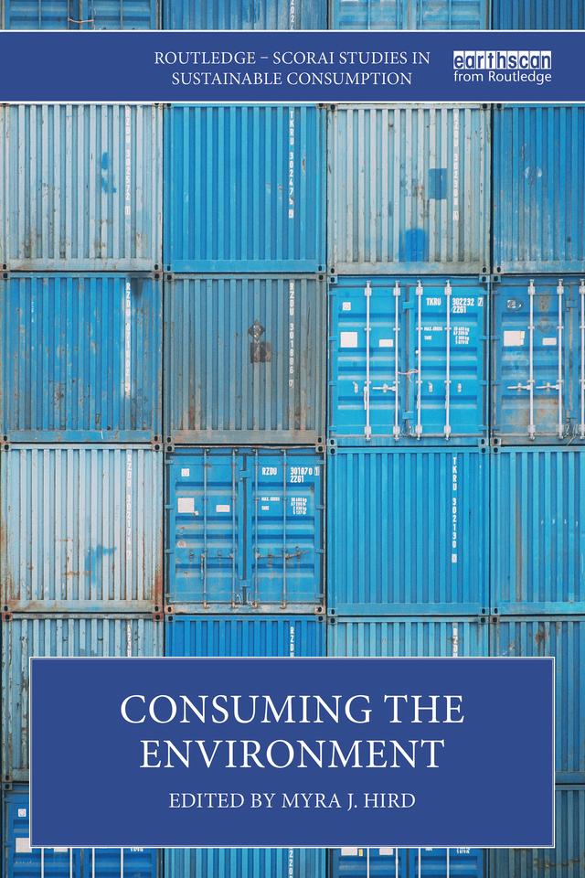 Consuming the Environment by Myra J. Hird