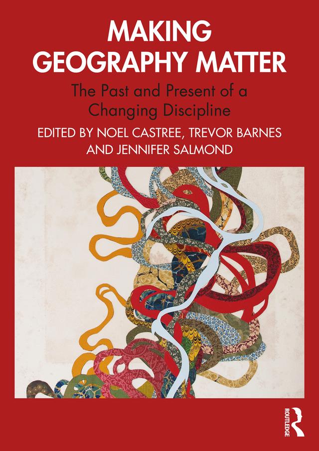 Making Geography Matter by Jennifer Salmond, Noel Castree, Trevor Barnes