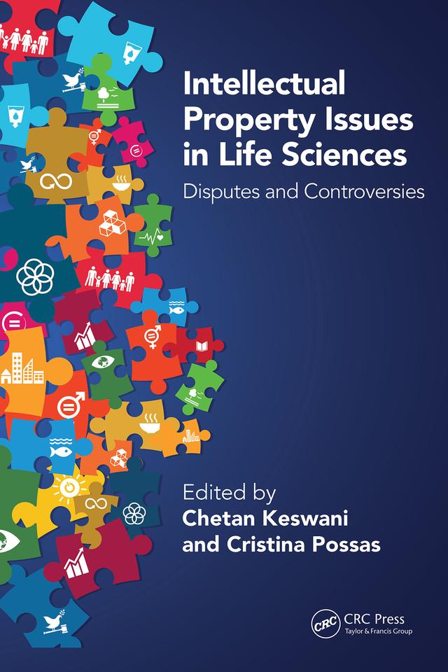 Intellectual Property Issues in Life Sciences by Chetan Keswani, Cristina Possas