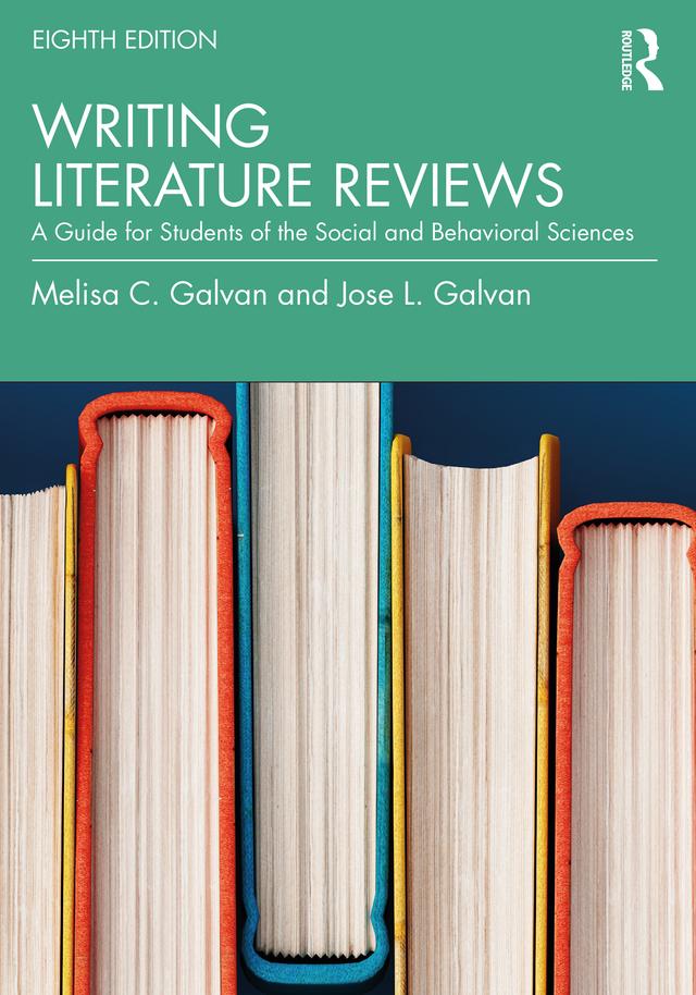 Writing Literature Reviews by Jose L. Galvan, Melisa C. Galvan
