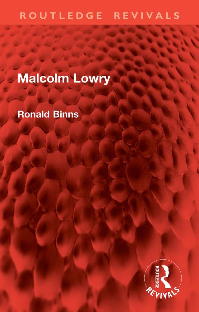 Malcolm Lowry by Ronald Binns