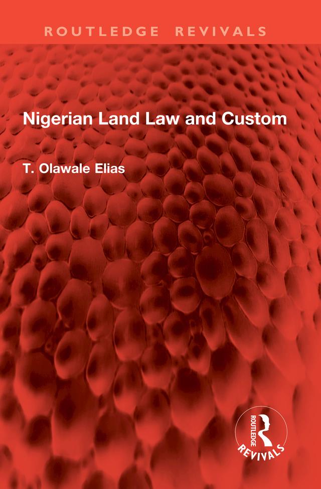 Nigerian Land Law and Custom by T. Olawale Elias