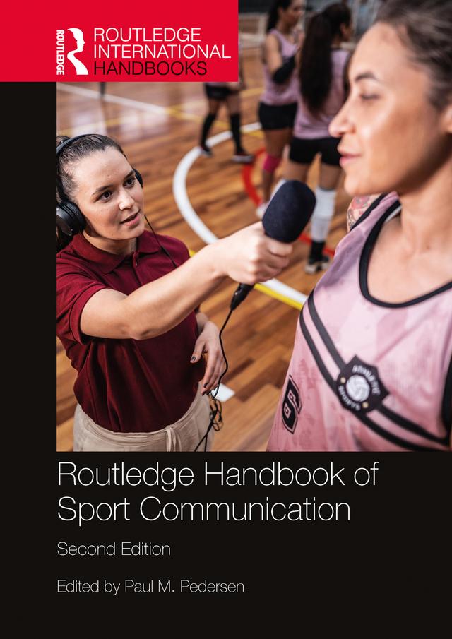 Routledge Handbook of Sport Communication by Paul M. Pedersen