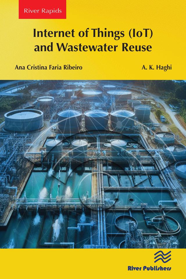 Internet of Things (IoT) and Wastewater Reuse by A. K. Haghi, Ana Cristina Faria Ribeiro