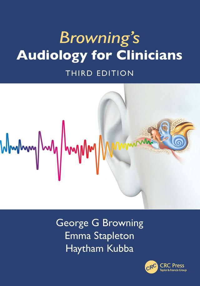 Browning's Audiology for Clinicians by Emma Stapleton, George Browning, Haytham Kubba