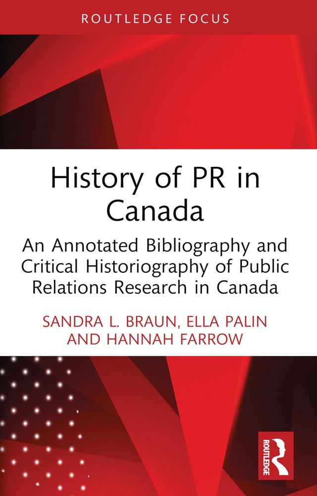 History of PR in Canada by Ella Palin, Hannah Farrow, Sandra L. Braun