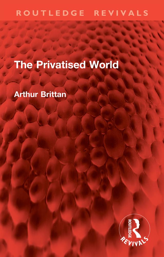 The Privatised World by Arthur Brittan