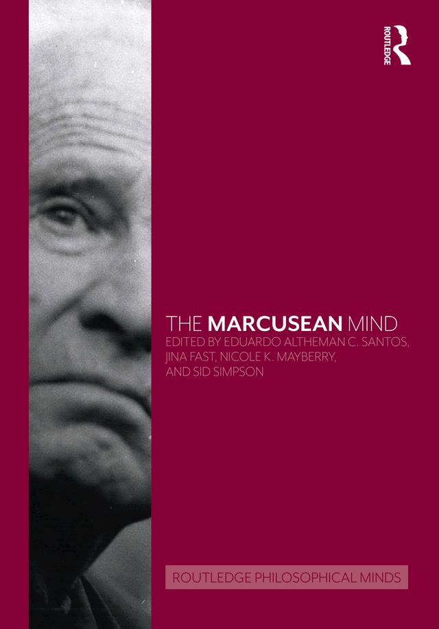 The Marcusean Mind by Eduardo Altheman C. Santos, Jina Fast, Nicole K. Mayberry, Sid Simpson