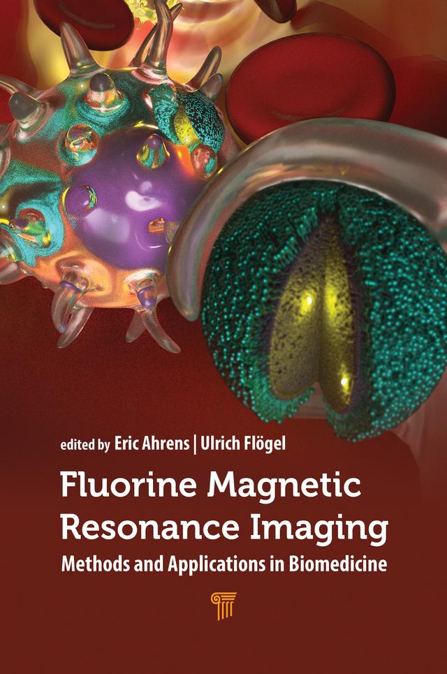 Fluorine Magnetic Resonance Imaging by Eric T. Ahrens, Ulrich Flögel