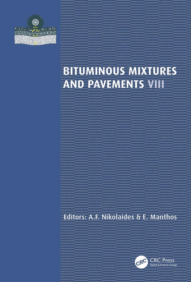 Bituminous Mixtures and Pavements VIII by A.F. Nikolaides, E. Manthos
