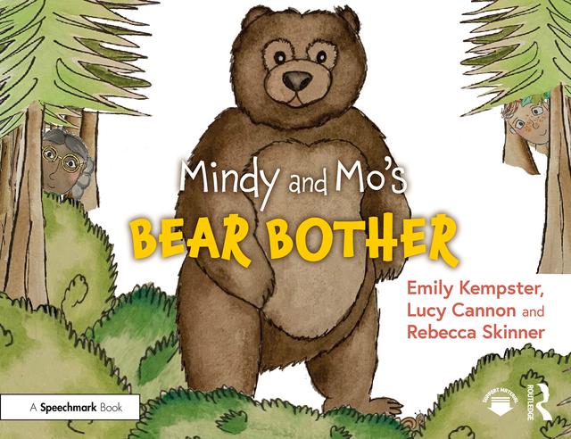 Mindy and Mo's Bear Bother by Emily Kempster, Lucy Cannon, Rebecca Skinner