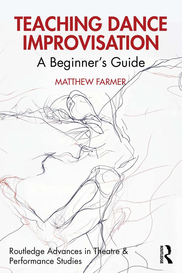 Teaching Dance Improvisation by Matthew Farmer