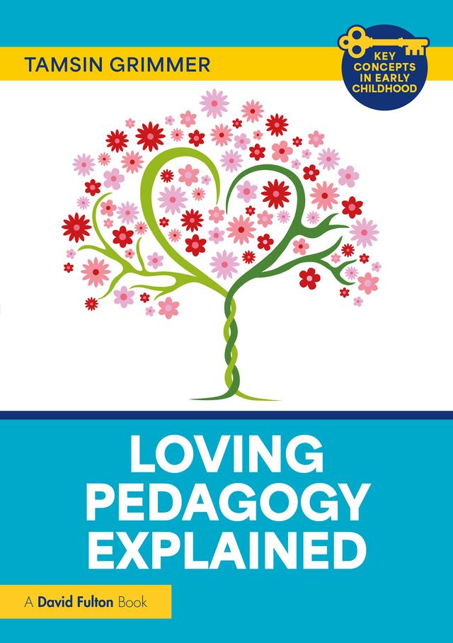 Loving Pedagogy Explained by Tamsin Grimmer