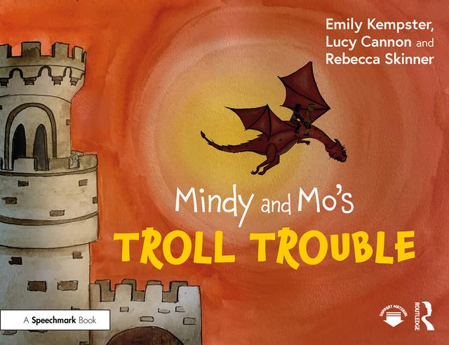 Mindy and Mo’s Troll Trouble by Emily Kempster, Lucy Cannon, Rebecca Skinner