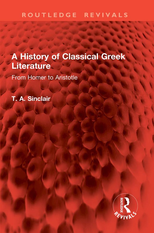 A History of Classical Greek Literature by T. A. Sinclair