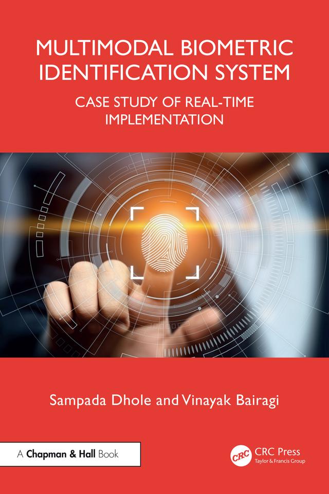 Multimodal Biometric Identification System by Sampada Dhole, Vinayak Bairagi
