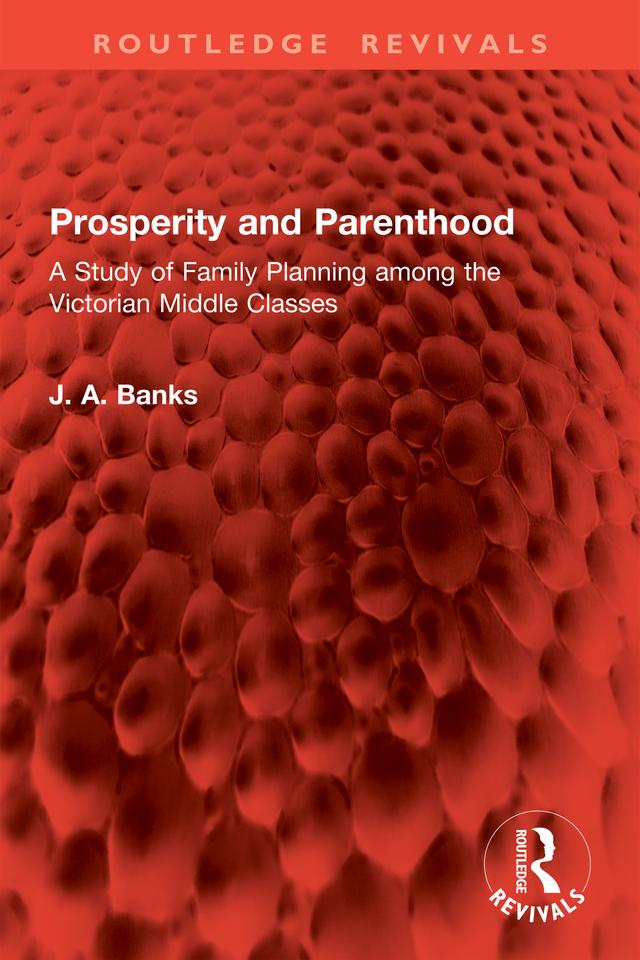 Prosperity and Parenthood by J A Banks