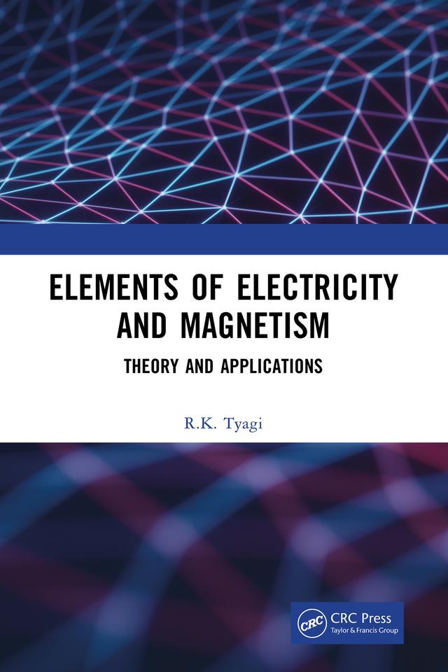 Elements of Electricity and Magnetism by R.K. Tyagi