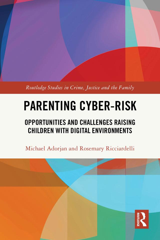 Parenting Cyber-Risk by Michael Adorjan, Rosemary Ricciardelli