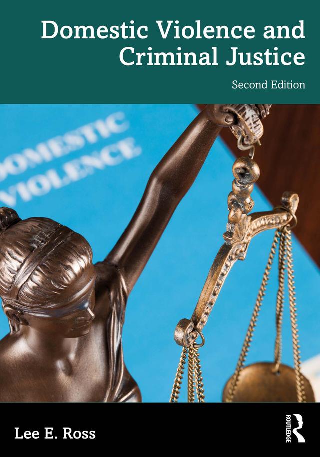 Domestic Violence and Criminal Justice by Lee E. Ross