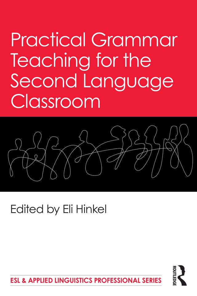 Practical Grammar Teaching for the Second Language Classroom by Eli Hinkel