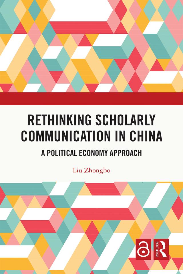 Rethinking Scholarly Communication in China by Liu Zhongbo