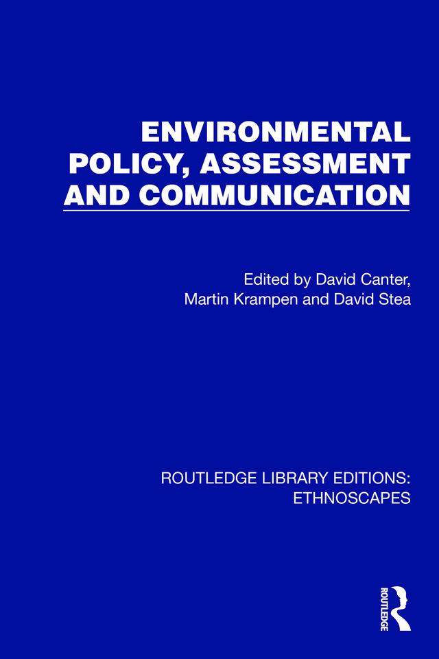 Environmental Policy, Assessment and Communication by David Canter, David Stea, Martin Krampen