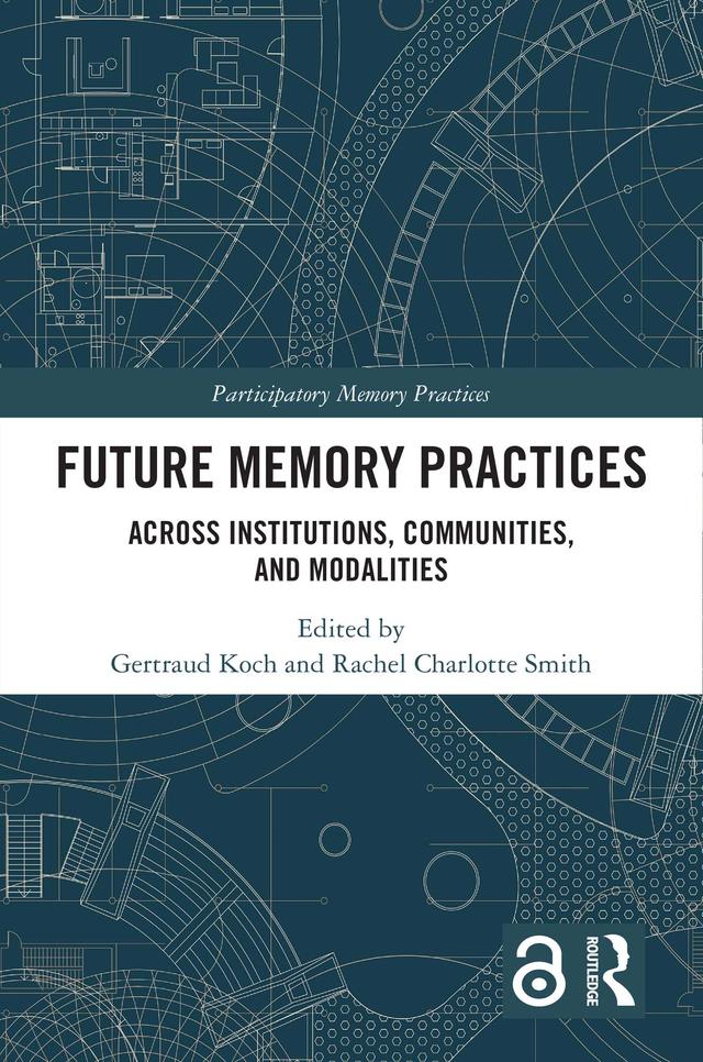 Future Memory Practices by Gertraud Koch, Rachel Charlotte Smith