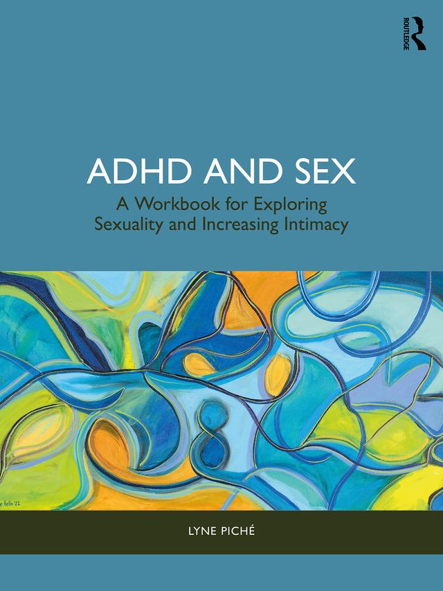 ADHD and Sex by Lyne Piché