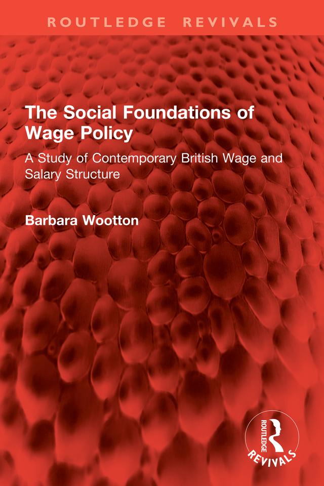 The Social Foundations of Wage Policy by Barbara Wootton